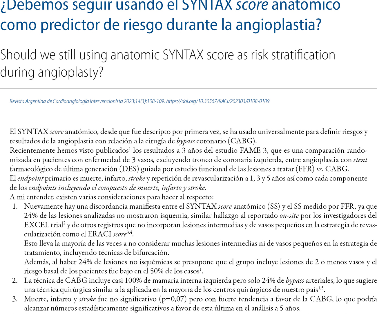 Â¿Debemos seguir usando el SYNTAX score anatÃ³mico como predictor de riesgo durante la angioplastia?